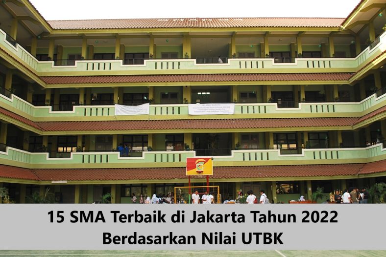 15 SMA Terbaik di Jakarta Tahun 2022 Berdasarkan Nilai UTBK