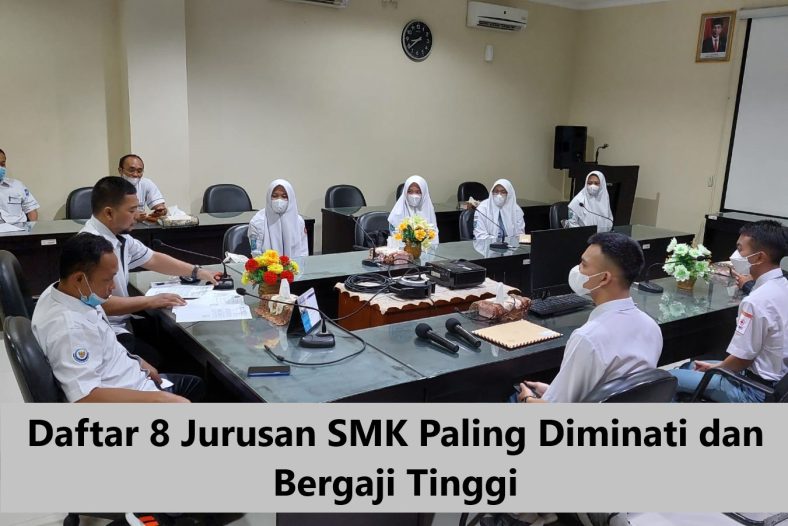 Daftar 8 Jurusan Smk Paling Diminati Dan Bergaji Tinggi