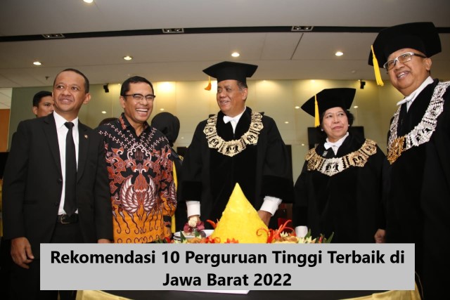 Rekomendasi 10 Perguruan Tinggi Terbaik di Jawa Barat 2022